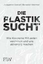 Die Plastiksucht