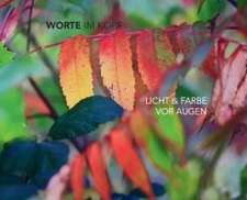 Worte im Kopf - Licht & Farbe vor Augen