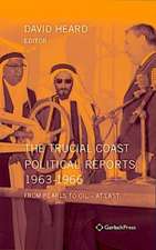 Trucial Coast Political Reports 1963-1966