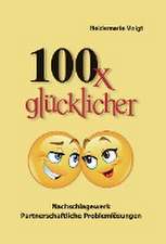 100 x glücklicher