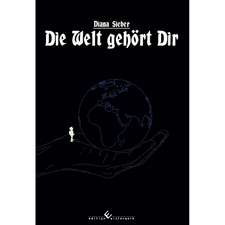 Die Welt gehört Dir