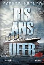 Bis ans Ufer