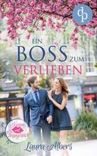 Ein Boss zum Verlieben (Liebe, Chick-Lit, Frauenroman)