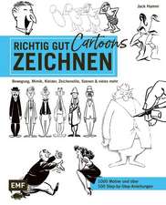 Richtig gut zeichnen - Cartoons