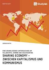 Sharing Economy ¿ zwischen Kapitalismus und Kommunismus