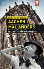 Aachen mal anders