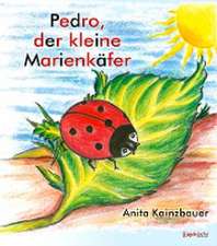 Pedro der kleine Marienkäfer