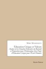 Éducation Civique et Valeurs. Analyse de la Situation Éducative du Burundi et Proposition pour l¿Élaboration d¿un Projet d¿Éducation Civique pour l¿École Primaire