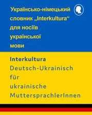 Interkultura Wörterbuch-Ukrainisch-Deutsch für ukrainische MuttersprachlerInnen