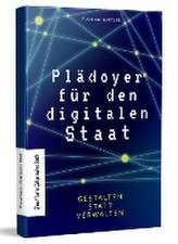 Plädoyer für den digitalen Staat