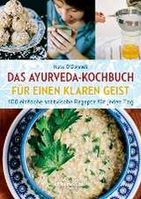 Ayurveda-Kochbuch für einen klaren Geist