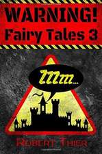 WARNING! Fairy Tales 3