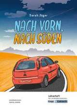 Nach vorn, nach Süden - Sarah Jäger - Lehrerheft - M-Niveau