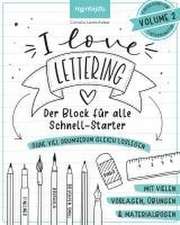 I Love Lettering - Der Block für alle Schnell-Starter Volume 2