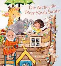 Die Arche, die Herr Noah baute