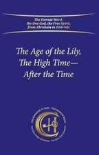 Age of the Lily, The High Time – After the Time