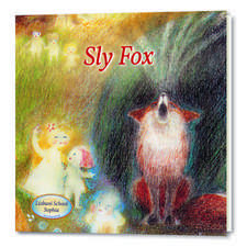 Sly Fox: An Illustrated Children's Book, a story from 