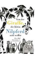 Von der Giraffe, die (k)ein Nilpferd sein wollte