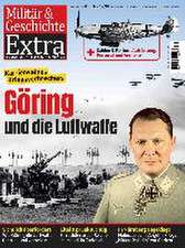 Militär & Geschichte 17/2022. Göring und die Luftwaffe