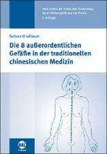 Die 8 außerordentlichen Gefäße in der traditionellen chinesischen Medizin