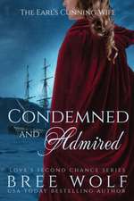 Wolf, B: Condemned & Admired