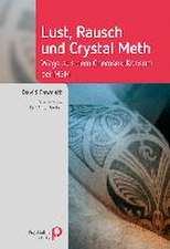 Lust, Rausch und Crystal Meth