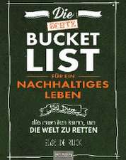 Die echte Bucket List für ein nachhaltiges Leben