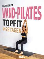 Wand-Pilates - Topfit in 28 Tagen