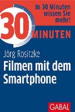 30 Minuten Filmen mit dem Smartphone