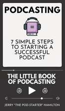 Podcasting - The little Book of Podcasting