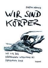 Wir sind Körper