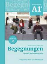 Begegnungen Deutsch als Fremdsprache A1+, Teilband 2: Integriertes Kurs- und Arbeitsbuch