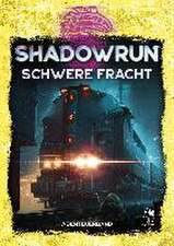 Shadowrun: Schwere Fracht (Softcover)