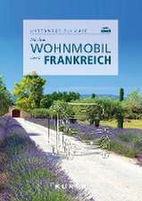 KUNTH Mit dem Wohnmobil durch Frankreich