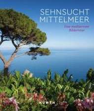 KUNTH Bildband Sehnsucht Mittelmeer