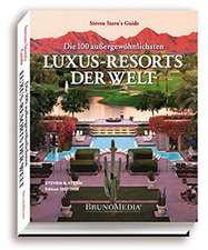 Die außergewöhnlichsten Luxus-Resorts der Welt