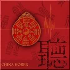 China hören - Das China-Hörbuch