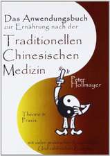 Anwendungsbuch zur Ernährung nach der Traditionellen Chinesischen Medizin