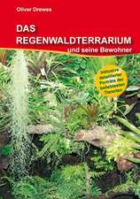 Drewes, O: Regenwaldterrarium und seine Bewohner