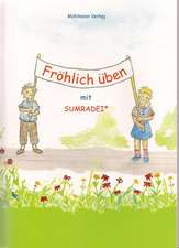 Fröhlich üben mit SUMRADEI