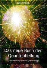 Das neue Buch der Quantenheilung