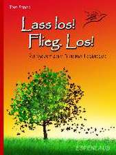 Lass los! Flieg. Los! Buch