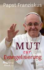 Mut zur Evangelisierung