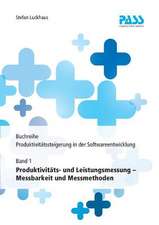 Buchreihe: Produktivitätssteigerung in der Softwareentwicklung, Teil 1: Produktivitäts- und Leistungsmessung ¿ Messbarkeit und Messmethoden