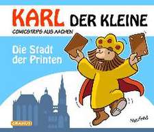 Karl der Kleine - Die Stadt der Printen