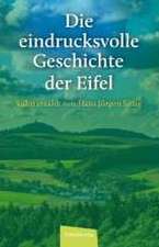 Die eindrucksvolle Geschichte der Eifel