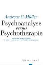 Psychoanalyse versus Psychotherapie