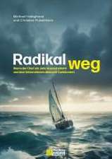 Radikal weg