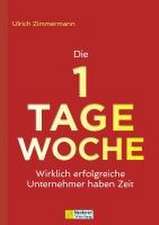 Die 1-Tage-Woche