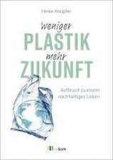 Weniger Plastik, mehr Zukunft